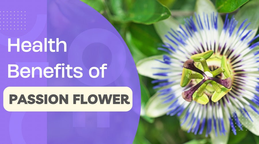 Health Benefits of Passion Flower