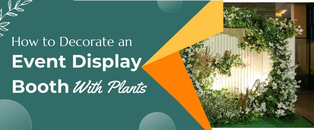 How do you Decorate an Event Display Booth with Plants?